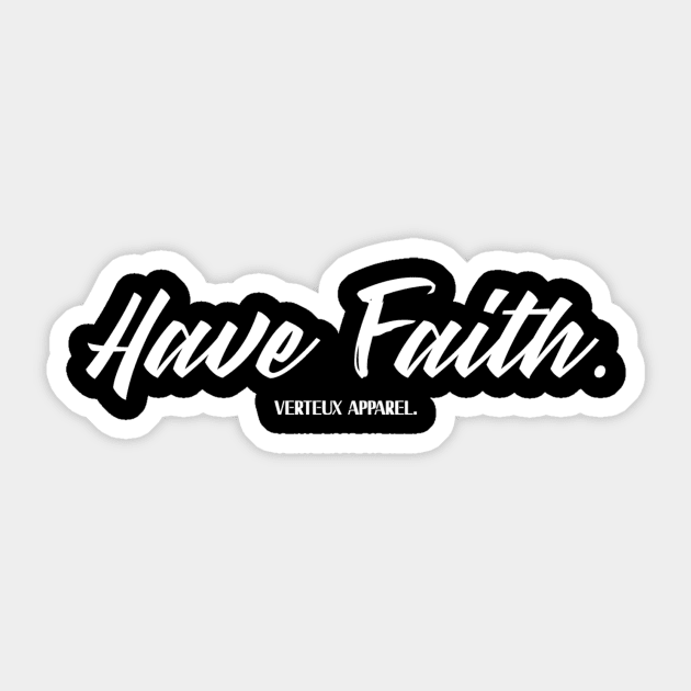 Have Faith. Sticker by verteuxapparel